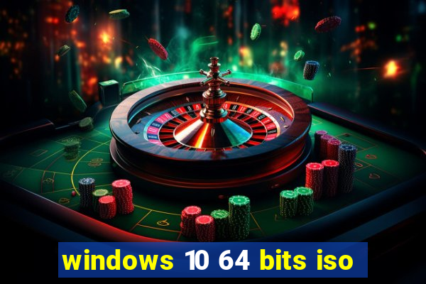 windows 10 64 bits iso